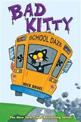 Book cover of Bad Kitty School Daze by Nick Bruel