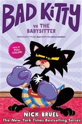 Book cover of Bad Kitty vs the Babysitter by Nick Bruel