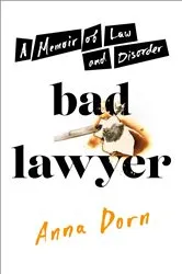 Book cover of Bad Lawyer by Anna Dorn