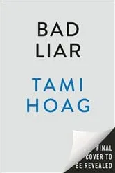 Book cover of Bad Liar by Tami Hoag