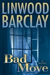 Book cover of Bad Move by Linwood Barclay
