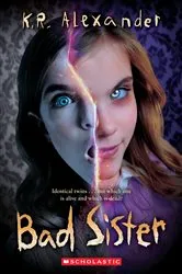 Book cover of Bad Sister by K. R. Alexander