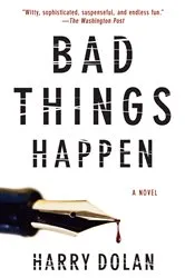 Book cover of Bad Things Happen by Harry Dolan