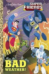 Book cover of Bad Weather! (DC Super Friends) by Frank Berrios
