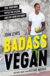 Book cover of Badass Vegan by John W. Lewis