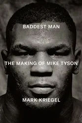 Book cover of Baddest Man by Mark Kriegel