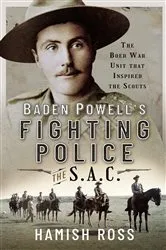 Book cover of Baden Powell’s Fighting Police – The SAC by Hamish Ross