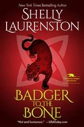 Book cover of Badger to the Bone by Shelly Laurenston