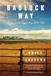 Book cover of Badluck Way by Bryce Andrews