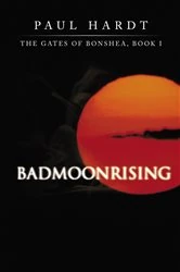 Book cover of Badmoonrising by Paul Hardt