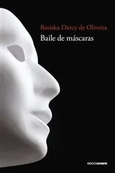 Book cover of Baile de máscaras by Rosiska Darcy de Oliveira