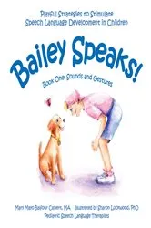 Book cover of Bailey Speaks! Book One by Mary Mayo Balfour Calvert