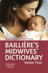 Book cover of Bailliere's Midwives' Dictionary E-Book (13th ed.) by Tiran HonDUniv, FRCM, MSc, RM, PGCEA, Denise