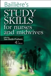 Book cover of Bailliere's Study Skills for Nurses and Midwives (4th ed.) by Maslin-Prothero RN, RM, DipN(Lond), Cert Ed, Sian