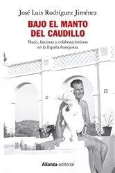 Book cover of Bajo el manto del Caudillo by José L. Rodríguez Jiménez