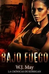 Book cover of Bajo Fuego by W.J. May