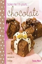 Book cover of Bake me I'm yours... Chocolate by Tracey Mann