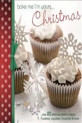 Book cover of Bake Me I'm Yours ... Christmas by Various