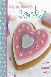 Book cover of Bake Me I'm Yours . . . Cookie by N/A