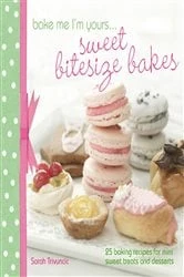 Book cover of Bake Me I'm Yours . . . Sweet Bitesize Bakes by N/A