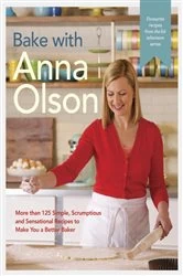 Book cover of Bake with Anna Olson by Anna Olson