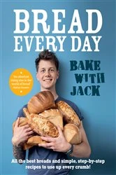 Book cover of BAKE WITH JACK – Bread Every Day by Jack Sturgess