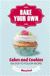 Book cover of Bake Your Own by Mary Ford