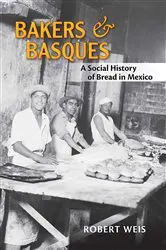 Book cover of Bakers and Basques by Robert Weis