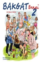 Book cover of Bakgat braai 2 by De Waal Davis