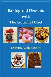 Book cover of Baking and Desserts by Dennis Adrian Scott