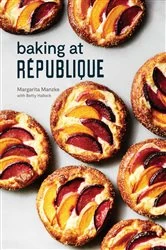 Book cover of Baking at République by Margarita Manzke