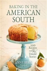 Book cover of Baking in the American South by Anne Byrn