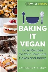 Book cover of Baking it Vegan by Catherine Atkinson