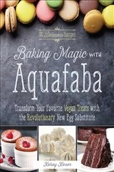 Book cover of Baking Magic with Aquafaba by Kelsey Kinser