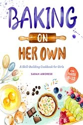 Book cover of Baking on Her Own by Sarah Amorese