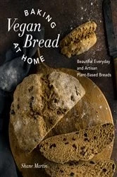 Book cover of Baking Vegan Bread at Home by Shane Martin