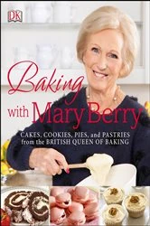 Book cover of Baking with Mary Berry by Mary Berry