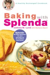 Book cover of Baking with Splenda by JoAnna M. Lund