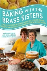 Book cover of Baking with the Brass Sisters by Marilynn Brass