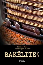 Book cover of Bakélite 1465 by Fabrice Diaz