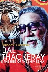 Book cover of Bal Thackeray & The Rise of the Shiv Sena by Unknown