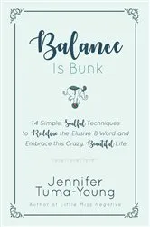 Book cover of Balance is Bunk by Jennifer Tuma-Young