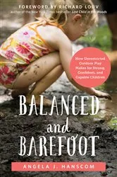 Book cover of Balanced and Barefoot by Angela J. Hanscom