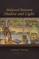 Book cover of Balanced Between Shadow and Light by Deirdre J West