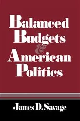 Book cover of Balanced Budgets and American Politics by James Savage
