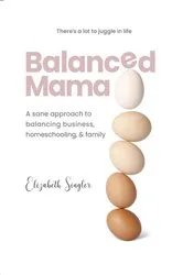 Book cover of Balanced Mama by Elizabeth Singler