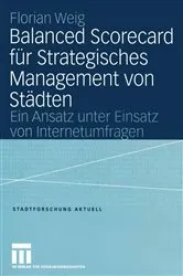 Book cover of Balanced Scorecard für Strategisches Management von Städten by Florian Weig