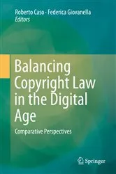 Book cover of Balancing Copyright Law in the Digital Age by Roberto Caso