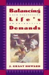 Book cover of Balancing Life's Demands by J. Grant Howard