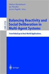 Book cover of Balancing Reactivity and Social Deliberation in Multi-Agent Systems by Markus Hannebauer